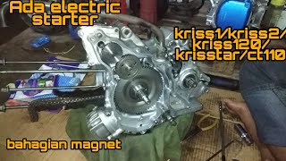 Assembly enjin kriss || BAHAGIAN MAGNET YANG ADA ELECTRIC STARTER || Part 3