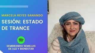 Estado de trance, ¿Cómo funciona tu cerebro? | Marcela Reyes Sanando