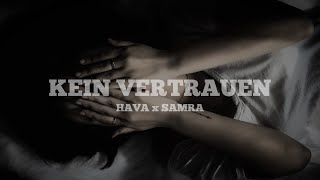 HAVA FT. SAMRA - KEIN VERTRAUEN (prod. by Endless Beats)