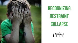 Recognizing Restraint Collapse for Youth in Foster Care