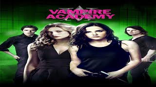 VAMPIRE ACADEMY 2014 EXPLAINED