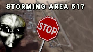 What Would Actually Happen If You Stormed Area 51?