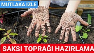 Hiç Bir Yerde Yok Bu Formül Saksı Toprağı Hazırlama