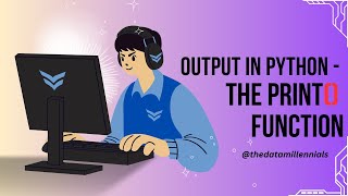 Output in Python - The Print() Function | What is Print() Function in Python | How to print Output