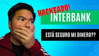 Interbank HACKEADO. Está SEGURO  mi DINERO 💵?? Cómo PROTEJO  mi cuenta??