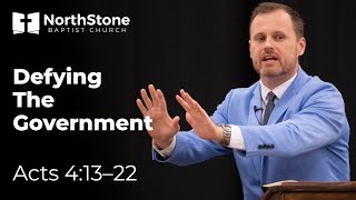 Defying the Government - Acts 4:13-22