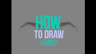 How To Draw Hairs? / Как рисовать волоски