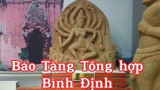 Bảo Tàng Tổng hợp Bình Định - có trên 1000 tài liệu và hiện vật #baotang