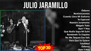 J u l i o J a r a m i l l o 2024 MIX Mejor Canción de Todos los Tiempos ~ 1950s Music ~ Top Bole...