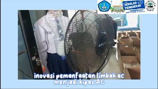 MEMINIMALISIR SUHU PANAS DI KELAS DENGAN KIPAS AC DARI LIMBAH AC