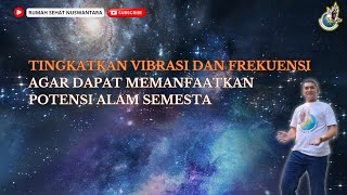 ✨MOTIVASI - JIKA INGIN MEMAHI ALAM SEMESTA PAHAMI ENERGI, VIBRASI DAN FREKUENSI✨