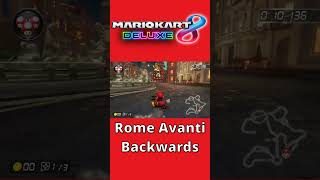 Rome Avanti Backwards Again in Mario Kart 8 Deluxe #shorts #mario #mariokart #challenge #nintendo