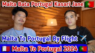 Malta Bata Portugal Kasari Jane | Malta To Portugal | Malta To Portugal By Flight | Malta Portugal