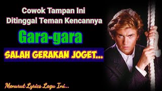 COWOK TAMPAN INI DITINGGAL TEMAN KENCANNYA GARA-GARA SALAH GERAKAN JOGET ! || Careless Whisper