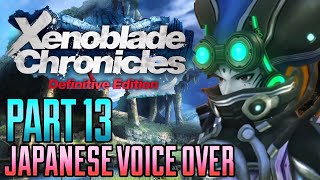 Xenoblade Chronicles Definitive Edition Japanese Voice Over Gameplay Part 13 (NO COMMENTARY)