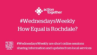 #WednesdaysWeekly - How Equal is Rochdale?