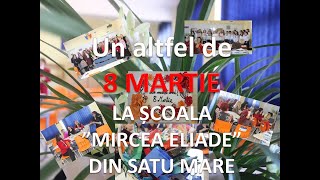 Reportajul saptamanii: Un altfel de 8 Martie la Scoala Mircea Eliade