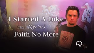 Faith No More - I Started A Joke (Lyrics)