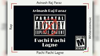 Avinash Raj Paraz - Pachi Pachi Lagne (New Nepali Rap song)