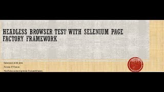 HeadLessBrowser Test With Selenium PageFactory framework