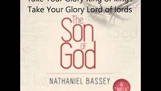 NATHANIEL BASSEY   TAKE YOUR GLORY