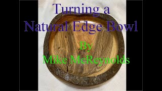 Turning a Natural Edge Bowl by Mike McReynolds