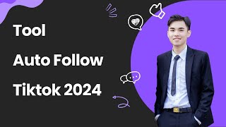 Tool Auto Follow Tiktok 2024 | Tiktok Auto Follow Software !!!