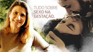 Vamos falar sobre Sexo na Gravidez - Amor de Doula com Elisa Blanco