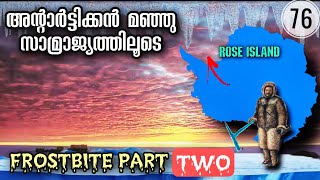 FrostBite Part Two | അന്റാർട്ടിക്കൻ യാത്രകൾ | Julius Manuel | HisStoriesOnline