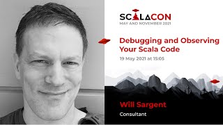 Debugging and Observing Your Scala Code - Will Sargent