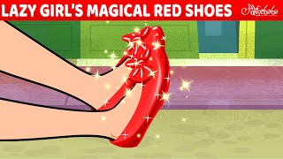 Lazy Girl’s Magical Red Shoes | Bedtime Stories for Kids in English | Fairy Tales