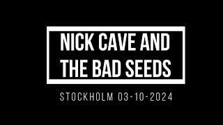 Nick Cave And  the Bad Seeds - Hovet, Stockholm, Sweden (03-10-2024)