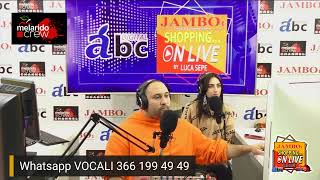 JAMBO SHOPPING ON LIVE – CON LUCA SEPE, RAFELOPAZZ E MERY ESPOSITO