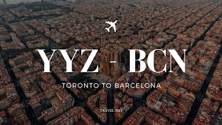 Toronto to Barcelona | Travel Story