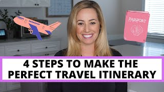 4 steps to make the perfect travel itinerary