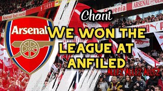 We won the league at Anfield (allez allez allez) - Arsenal Chant [WITH LYRICS]