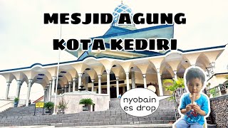 MASJID AGUNG KOT4 KEDIRI ❤️