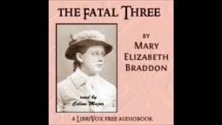 The Fatal Three BOOK 3/3 - Mary Elizabeth Braddon [ Full Audiobook ]