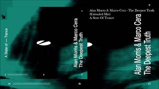 Alan Morris & Marco Cera - The Deepest Truth (Extended Mix)