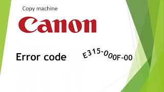 Canon iR ADV C3320, C3325, C3330, C3025, С3125, C3226, C3720 error code E315 (E315-000F-00)