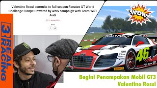 Saah‼️ VALENTINO ROSSI AKAN BALAPAN DENGAN AUDI R8 LMS GT3, BEGINI PENAMPAKAN MOBIL ROSSI