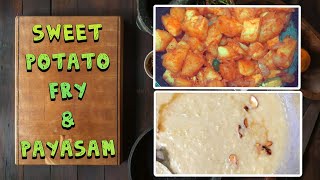 Sweet potato fry&kheer recipe |சர்க்கரை வள்ளி கிழங்கு இருக்கா?|Entertain Everyone