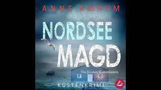 Die Nordsee-Kommissare: Nordsee Magd By Anne Amrum | Krimis Thriller Hörbuch