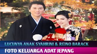 BIKIN GEMES ~ Lucunya Baby Syahrini dan Reino Barack Lakukan Foto Keluarga Ala Jepang