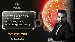 Everything about Leo | Personality , Career , Relationship , Golden Tips for Leo