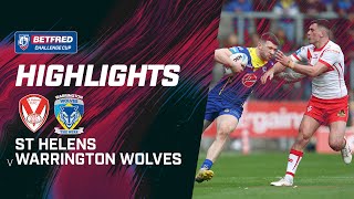 Highlights | St Helens v Warrington Wolves | 2024 Betfred Challenge Cup Quarter-Final