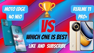 Moto edge 40 Neo vs Realme 11 pro plus |🤯which one is best⚡