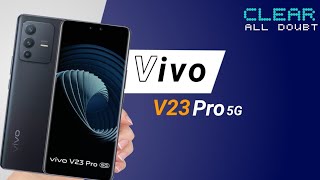 Vivo V23 Pro 5G Specification, Price, Processor, Ram, Bettery Capacity - 2023