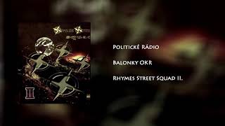 Politické Rádio - Balonky OKR (prod. DiGaZ)