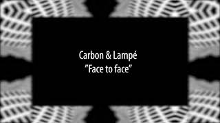 Carbon & Lampé - Face to face [Alula Tunes]